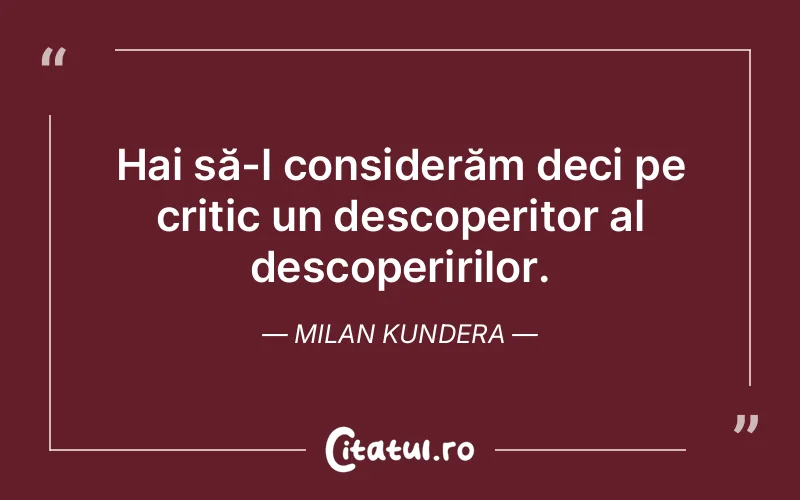 Citat Milan Kundera - citate viata