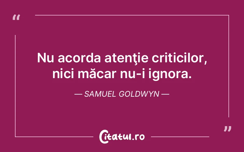 Citat Samuel Goldwyn - citate viata