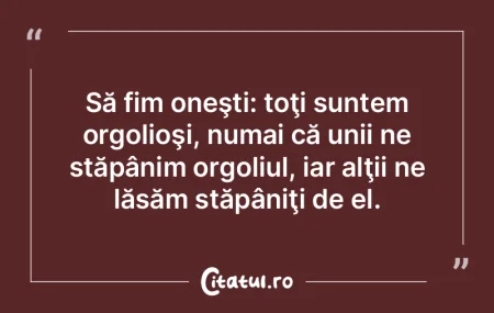 Lenea si mandria ne apasa mai greu decat... Lenea si mandria ne apasa mai greu decat...