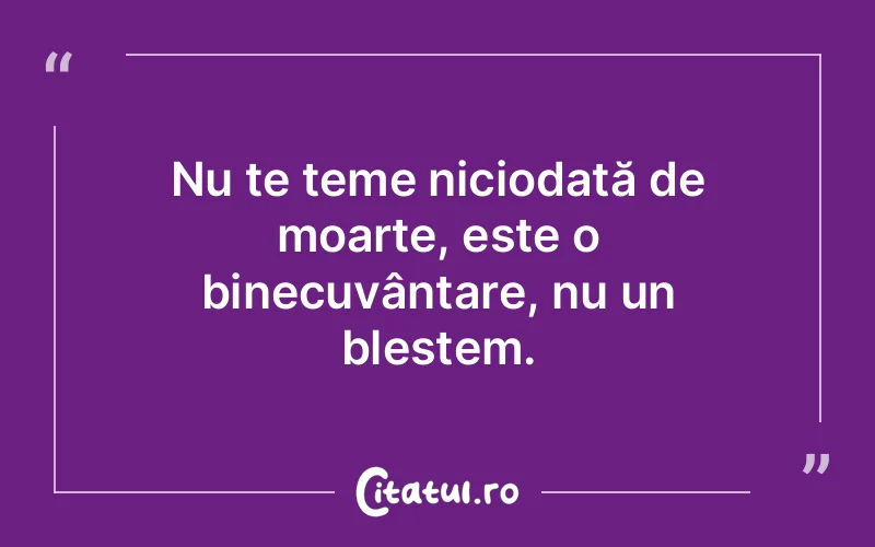 Citat Autor necunoscut - citate viata