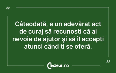 Conştiinţa faptului că pot mereu să ...