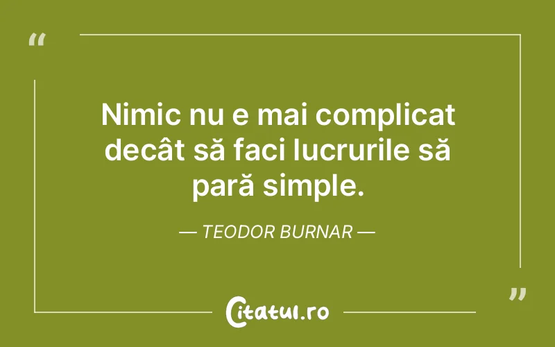 Citat Teodor Burnar - citate viata