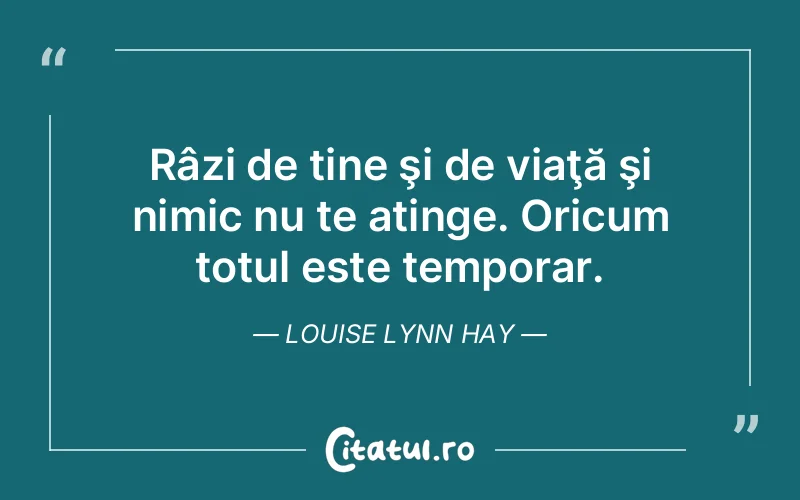 Citat Louise Lynn Hay - citate viata