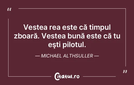Fa toate mai incet și la timpul lor. Cr...