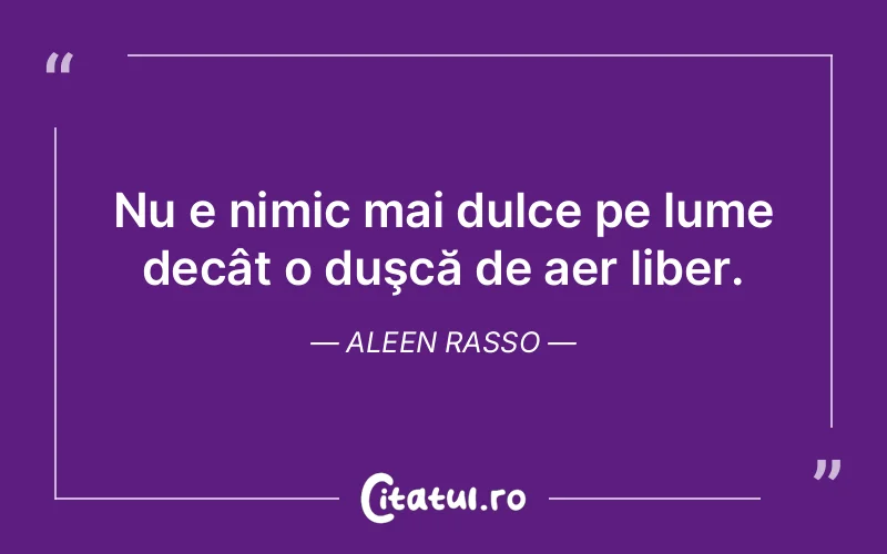 Citat Aleen Rasso - citate viata
