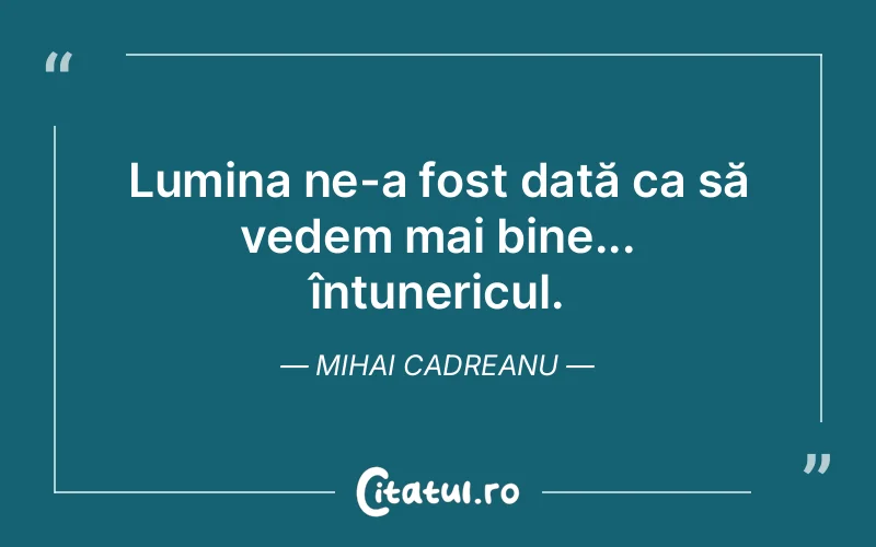 Citat Mihai Cadreanu - citate viata