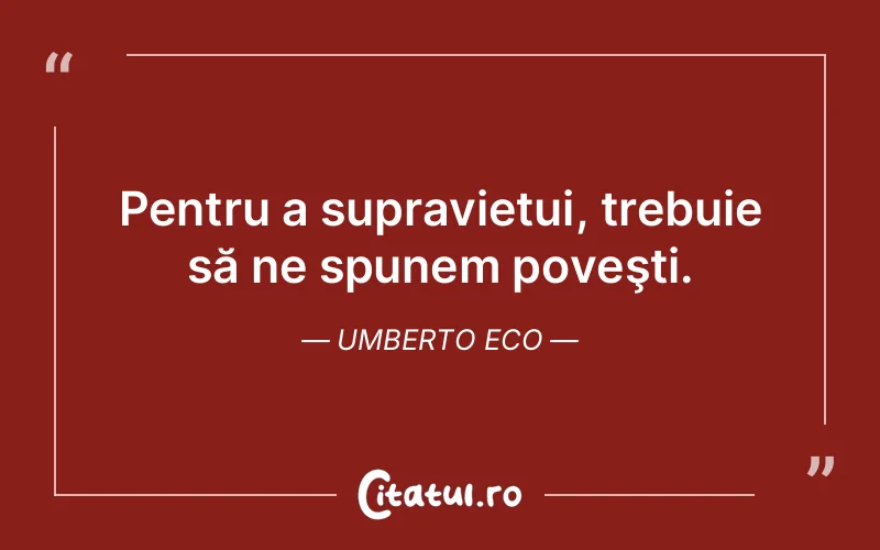 Citat Umberto Eco - citate viata