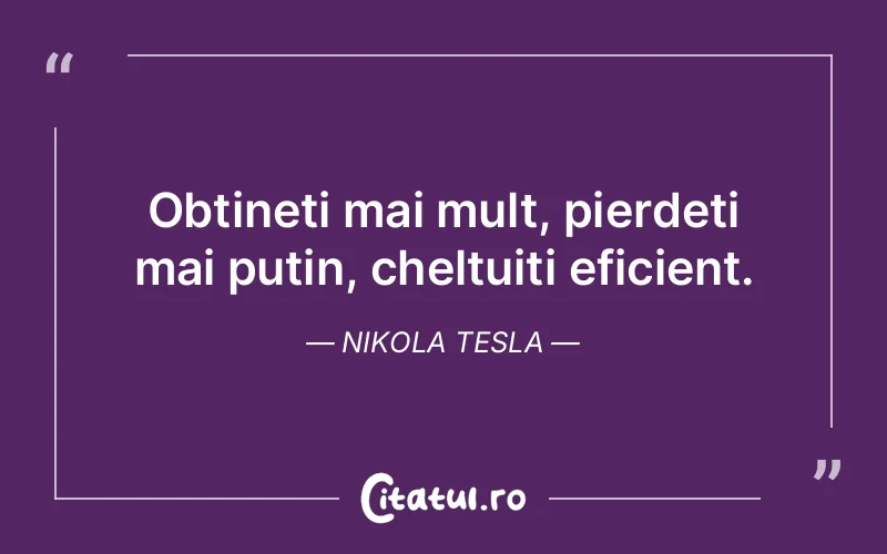 Citat Nikola Tesla - citate viata
