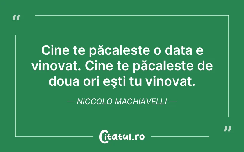 Citat Niccolo Machiavelli - citate viata