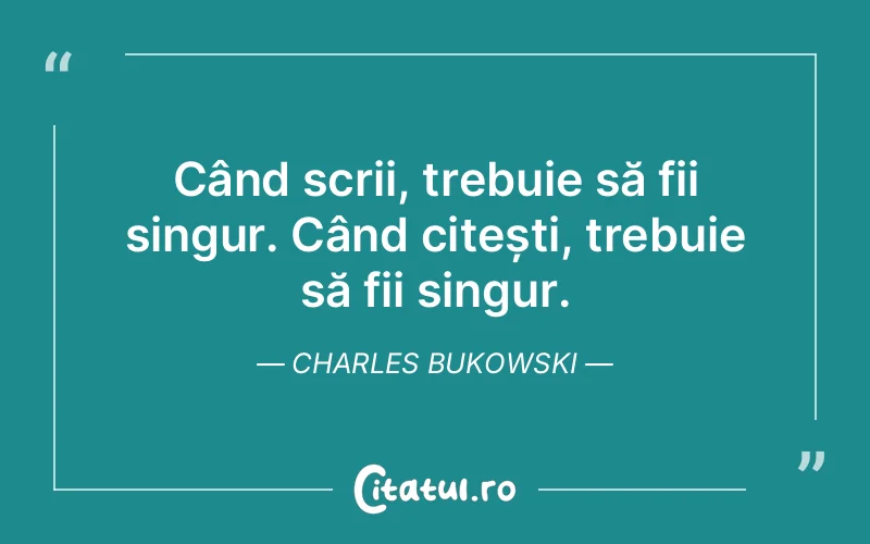 Citat Charles Bukowski - citate viata
