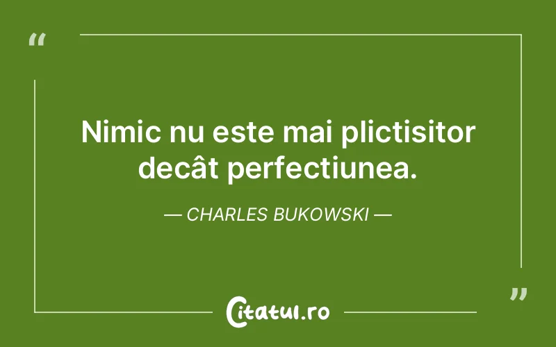 Citat Charles Bukowski - citate viata