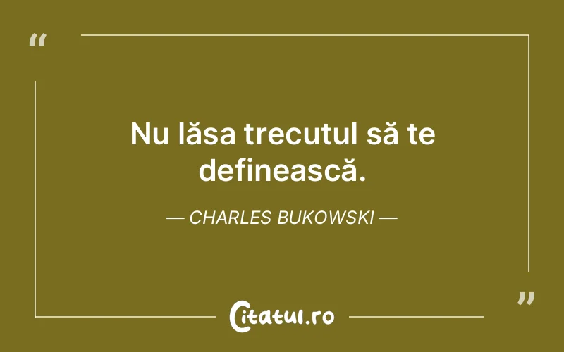 Citat Charles Bukowski - citate viata