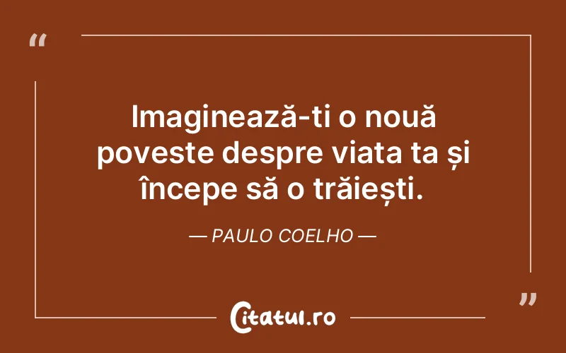 Citat Paulo Coelho - citate viata