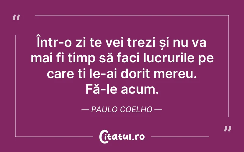 Citat Paulo Coelho - citate viata