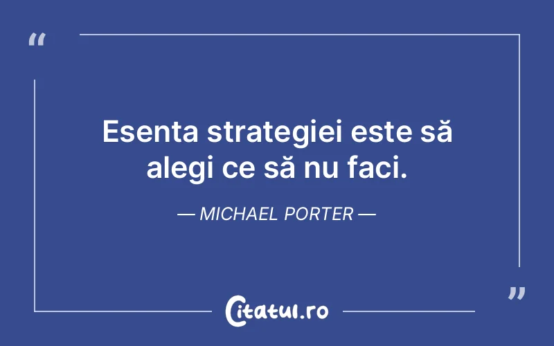 Citat Michael Porter - citate viata