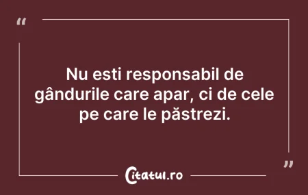 Citeste si: Ignoranța cauzelor face imposibilă reali...