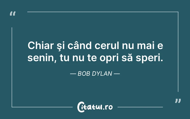 Citat Bob Dylan - citate viata