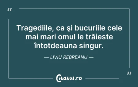 Citeste si: Multe lucruri nu le vedem fiindcă le pri...