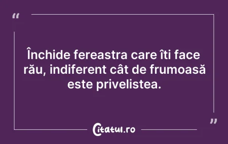 Citeste si: Viața nu-ți dă pace, să încetezi să te î...