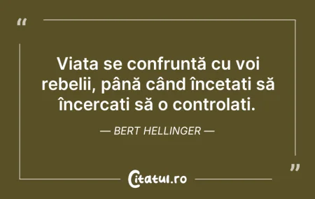 Citeste si: Viaţa îți neagă bunurile şi măreția până...