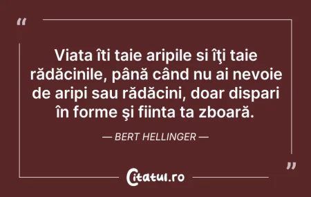 Citeste si: Viața îți scurtează timpul, așa că te gr...