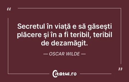 Secretul în viaţă e să găseşti pl�...