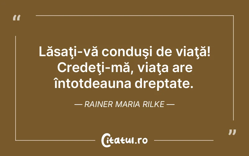 Citat Rainer Maria Rilke - citate viata