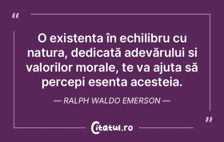 O existenta în echilibru cu natura, ded...