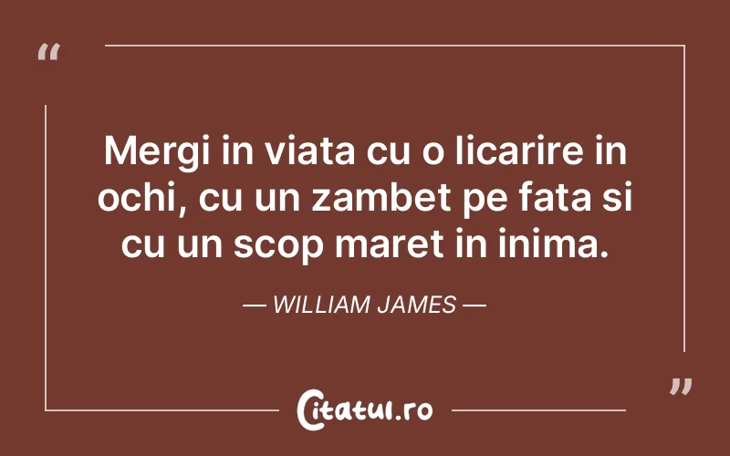Citat William James - citate viata