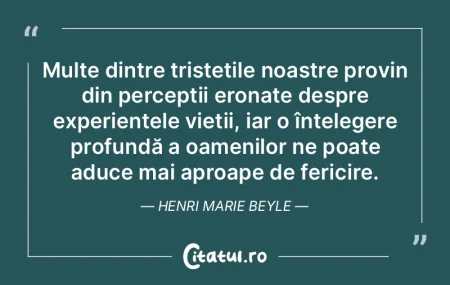 Multe dintre tristețile noastre provin ... Multe dintre tristețile noastre provin ...