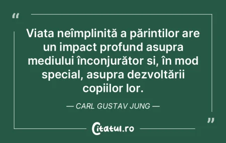 Viața neîmplinită a părinților are ...