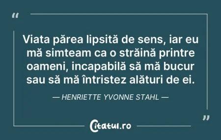 Viața părea lipsită de sens, iar eu m...