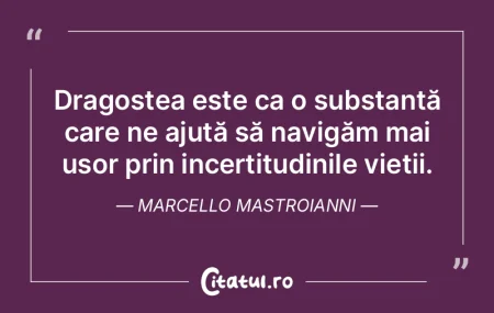 Dragostea este ca o substanță care ne ...