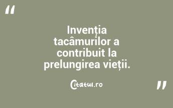 Invenţia tacâmurilor a contribuit la prelungirea vieţii. ...