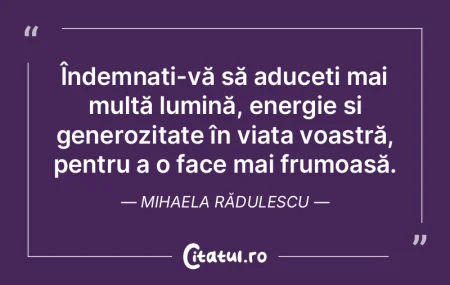 Îndemnați-vă să aduceți mai multă ...
