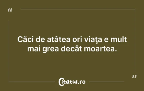Citat Viață - Citatul.ro