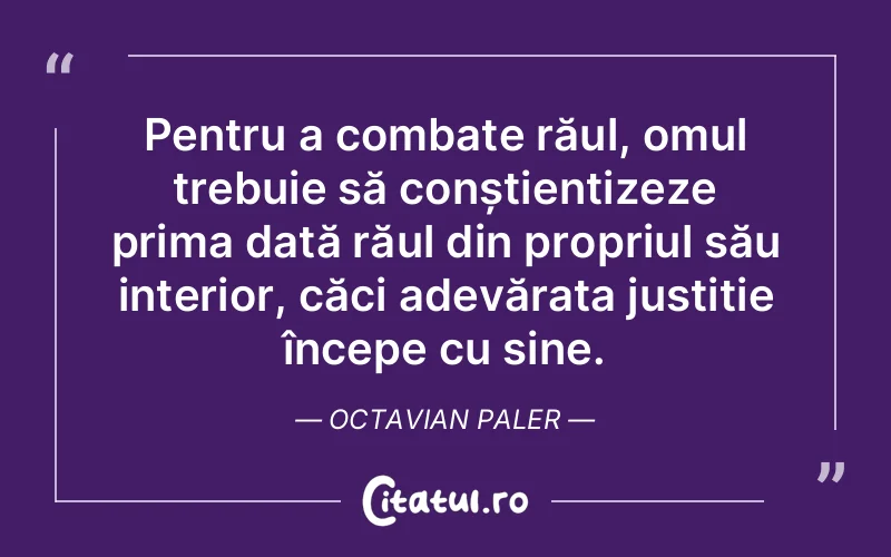 Citat Octavian Paler - citate viata