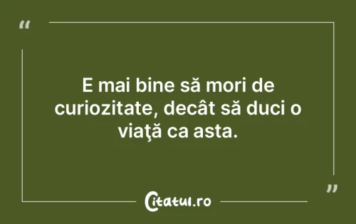 Citat Viață - Citatul.ro