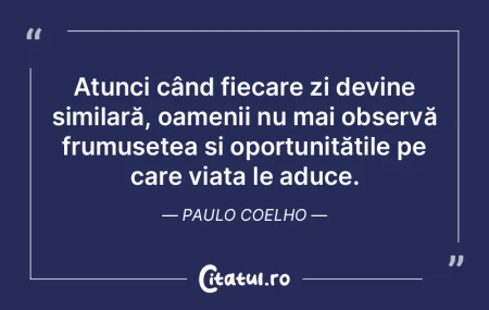 Atunci când fiecare zi devine similară... Atunci când fiecare zi devine similară...