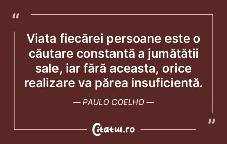 Viața fiecărei persoane este o căutar...