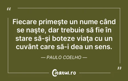 Fiecare primeşte un nume când se naşt...