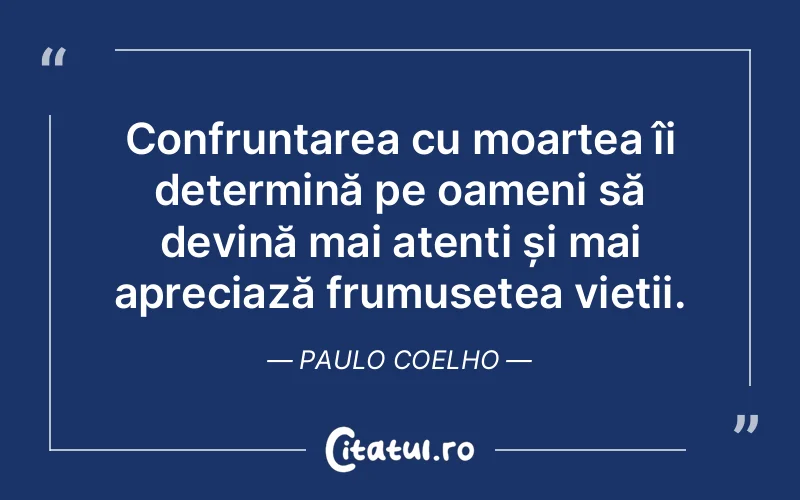 Citat Paulo Coelho - citate viata