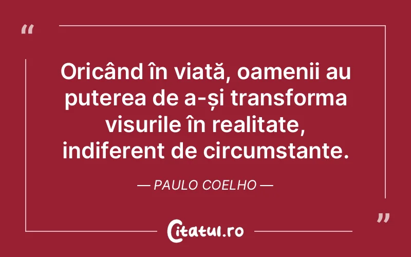 Citat Paulo Coelho - citate viata