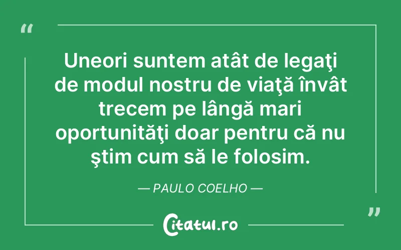 Citat Paulo Coelho - citate viata