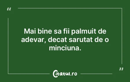 Mai bine sa fii palmuit de adevar, decat... Mai bine sa fii palmuit de adevar, decat...