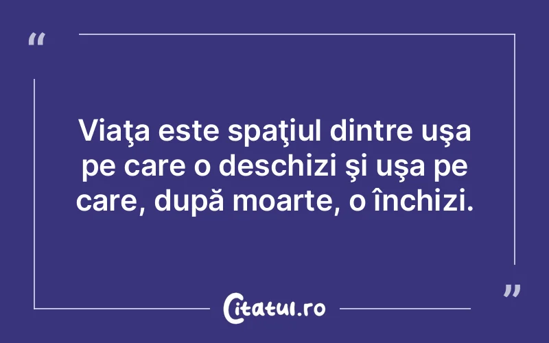 Citat Autor necunoscut - citate viata