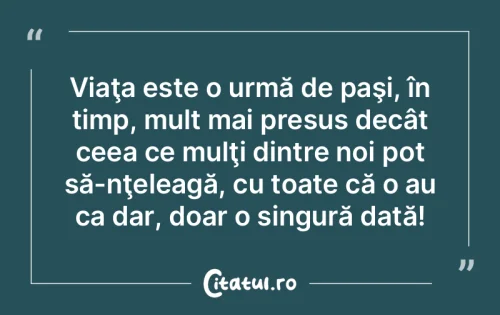 Citat Viață - Citatul.ro