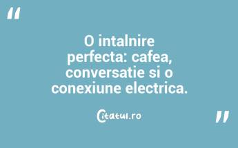 Sa te trezesti cu chef de viata chiar daca nimeni nu te-asteapta cu cafeaua pe masa. Andreea Papp...