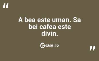 Comunicarea buna este la fel de stimulativa ca o cana de cafea neagra, si nu te va lasa sa dormi dupa aceea. Anne Morrow Lindbergh...