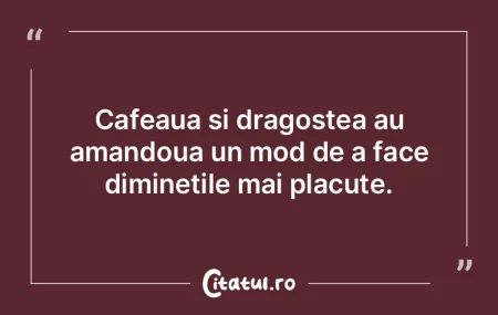 Lectura de dimineata reprezinta cafeaua ...